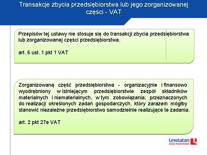 Transakcje zbycia przedsiębiorstwa lub jego zorganizowanej części - VAT Przepisów tej ustawy nie stosuje