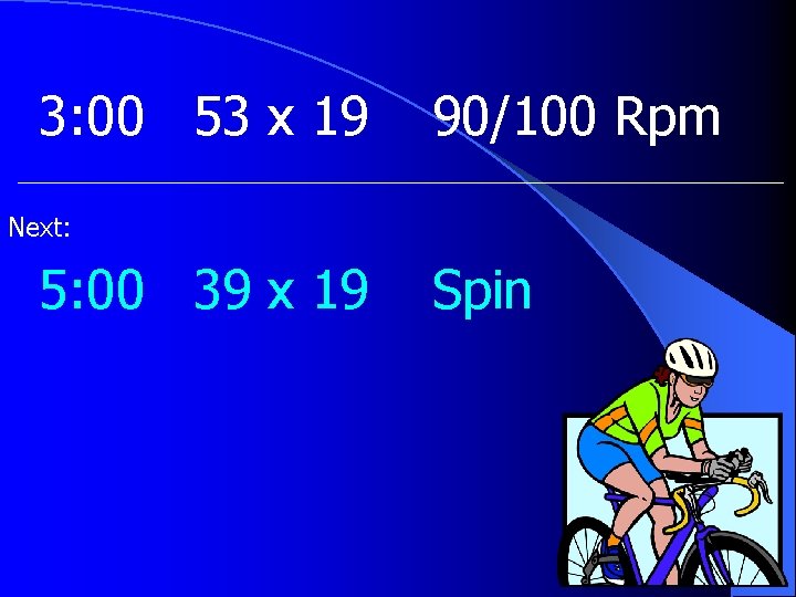 3: 00 53 x 19 90/100 Rpm Next: 5: 00 39 x 19 Spin