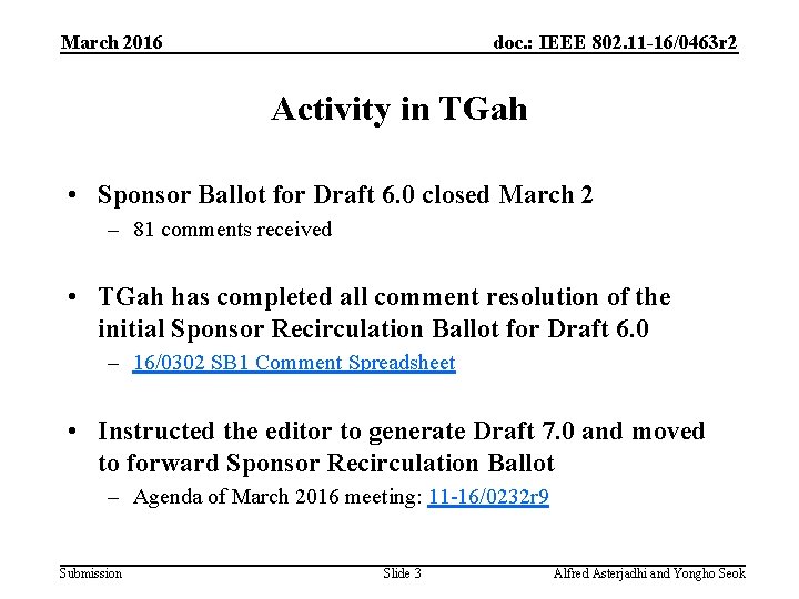 March 2016 doc. : IEEE 802. 11 -16/0463 r 2 Activity in TGah •