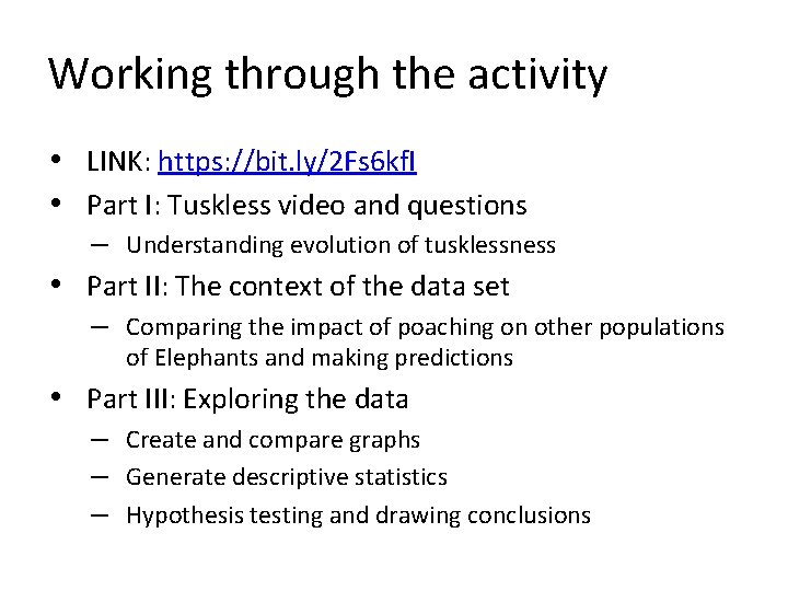 Working through the activity • LINK: https: //bit. ly/2 Fs 6 kf. I •