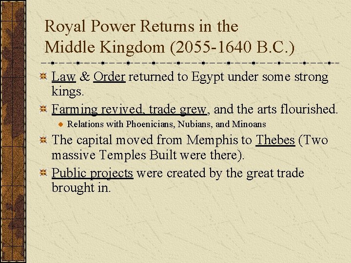 Royal Power Returns in the Middle Kingdom (2055 -1640 B. C. ) Law & Royal Power Returns in the Middle Kingdom (2055 -1640 B. C. ) Law &