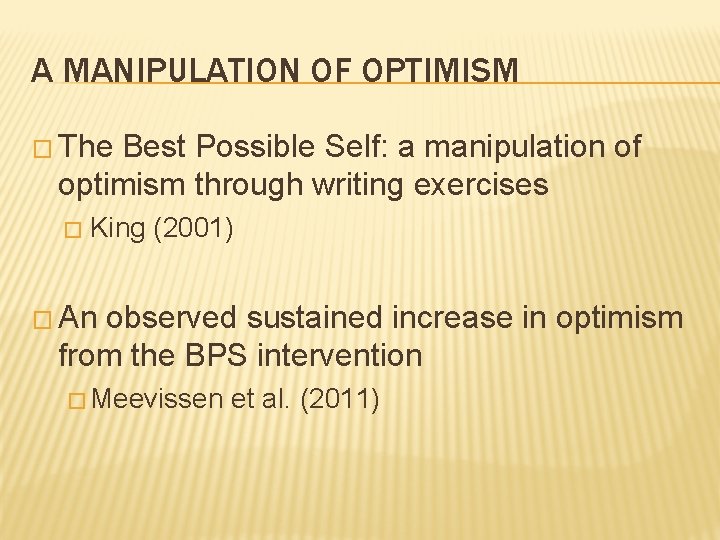 A MANIPULATION OF OPTIMISM � The Best Possible Self: a manipulation of optimism through
