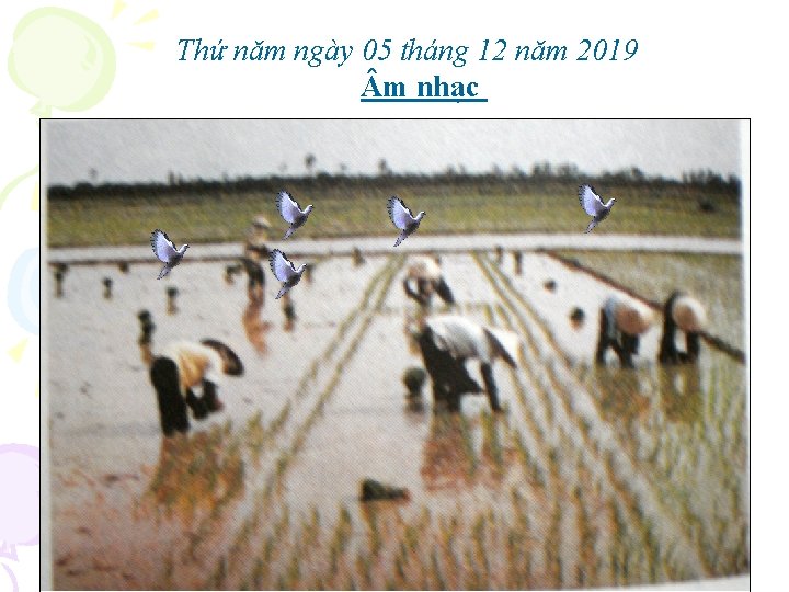 Thứ năm ngày 05 tháng 12 năm 2019 m nhạc 