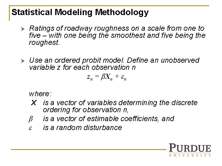 Statistical Modeling Methodology Ø Ratings of roadway roughness on a scale from one to Statistical Modeling Methodology Ø Ratings of roadway roughness on a scale from one to