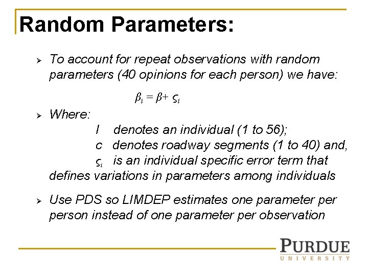 Random Parameters: Ø To account for repeat observations with random parameters (40 opinions for Random Parameters: Ø To account for repeat observations with random parameters (40 opinions for