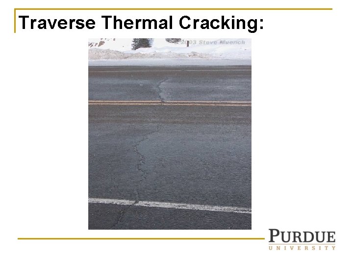 Traverse Thermal Cracking: Traverse Thermal Cracking: