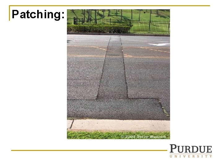 Patching: Patching: