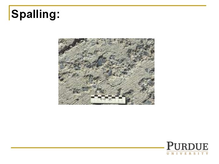 Spalling: Spalling: