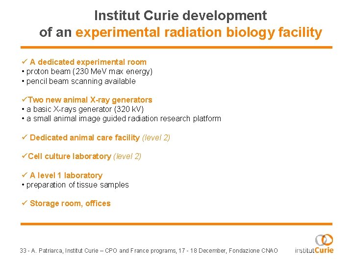 Institut Curie development of an experimental radiation biology facility ü A dedicated experimental room