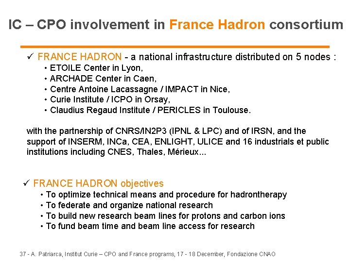 IC – CPO involvement in France Hadron consortium ü FRANCE HADRON - a national