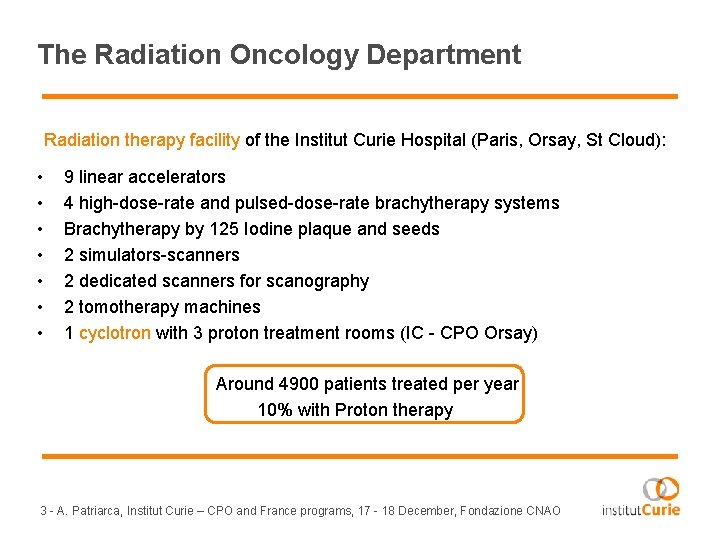 The Radiation Oncology Department Radiation therapy facility of the Institut Curie Hospital (Paris, Orsay,