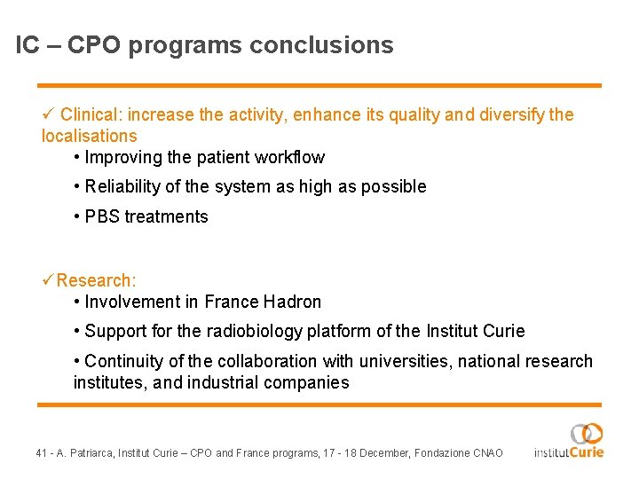 IC – CPO programs conclusions ü Clinical: increase the activity, enhance its quality and