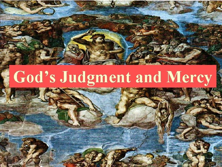 God’s Judgment and Mercy 
