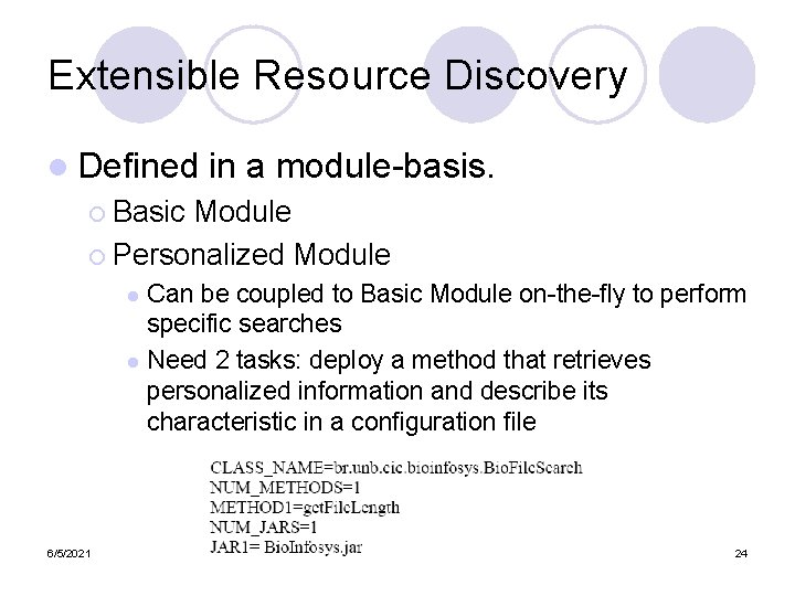 Extensible Resource Discovery l Defined in a module-basis. ¡ Basic Module ¡ Personalized Module Extensible Resource Discovery l Defined in a module-basis. ¡ Basic Module ¡ Personalized Module