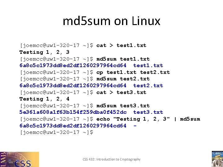 md 5 sum on Linux [joemcc@uw 1 -320 -17 ~]$ cat > test 1.