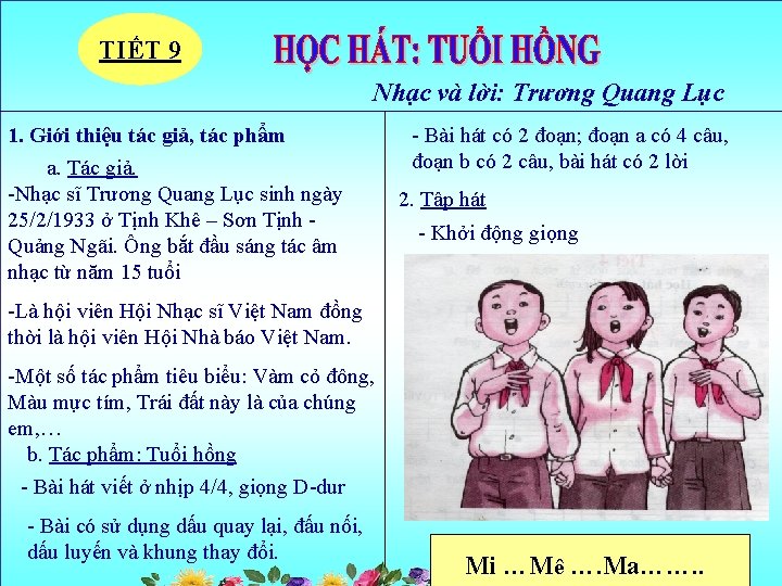 TIẾT 9 Nhạc và lời: Trương Quang Lục 1. Giới thiệu tác giả, tác TIẾT 9 Nhạc và lời: Trương Quang Lục 1. Giới thiệu tác giả, tác
