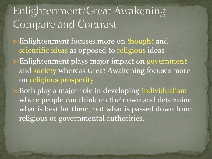 Enlightenment/Great Awakening Compare and Contrast Enlightenment focuses more on thought and scientific ideas as Enlightenment/Great Awakening Compare and Contrast Enlightenment focuses more on thought and scientific ideas as