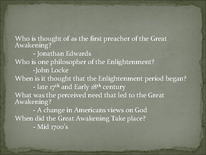 Who is thought of as the first preacher of the Great Awakening? - Jonathan Who is thought of as the first preacher of the Great Awakening? - Jonathan