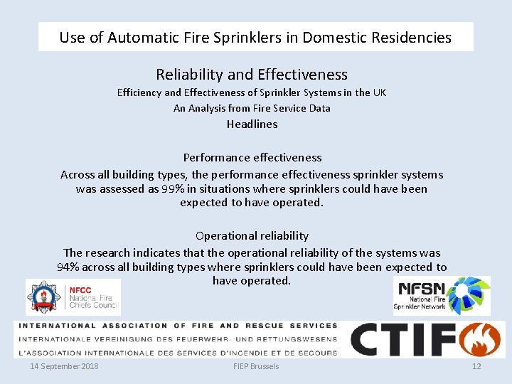 Use of Automatic Fire Sprinklers in Domestic Residencies Reliability and Effectiveness Efficiency and Effectiveness