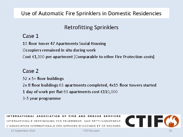 Use of Automatic Fire Sprinklers in Domestic Residencies Retrofitting Sprinklers Case 1 13 floor