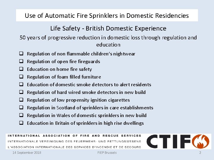 Use of Automatic Fire Sprinklers in Domestic Residencies Life Safety - British Domestic Experience