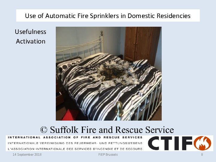 Use of Automatic Fire Sprinklers in Domestic Residencies Usefulness Activation 14 September 2018 FIEP