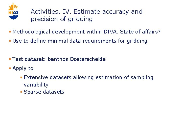 Activities. IV. Estimate accuracy and precision of gridding § Methodological development within DIVA. State