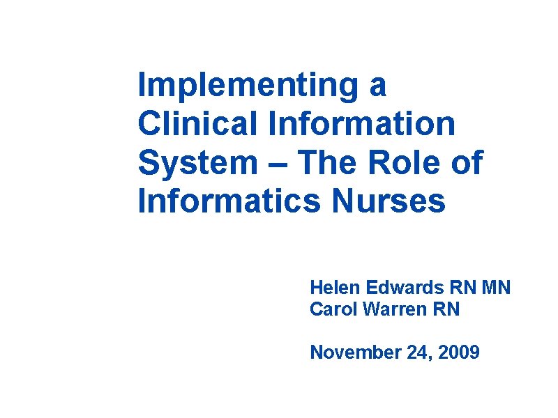 Implementing a Clinical Information System The Role of