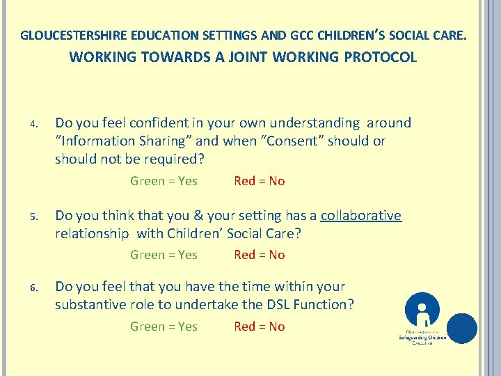 GLOUCESTERSHIRE EDUCATION SETTINGS AND GCC CHILDREN’S SOCIAL CARE. WORKING TOWARDS A JOINT WORKING PROTOCOL