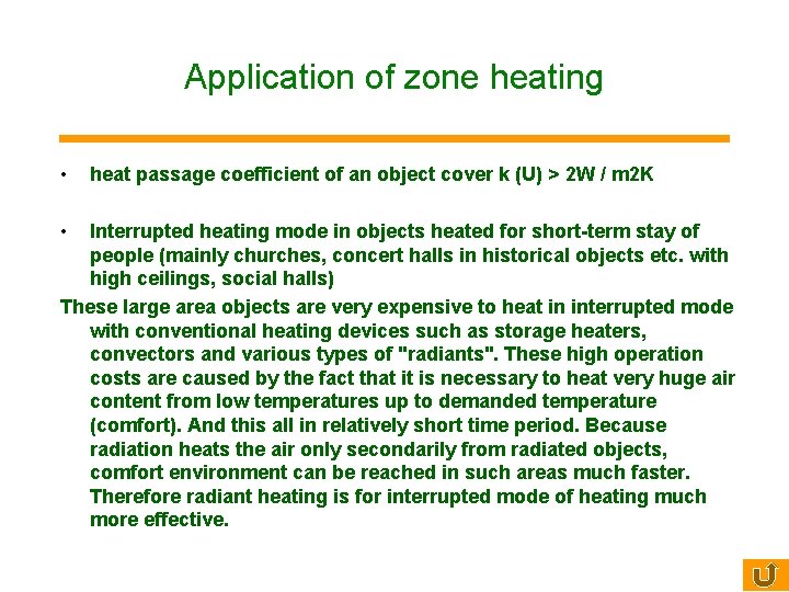 Application of zone heating • • heat passage coefficient of an object cover k