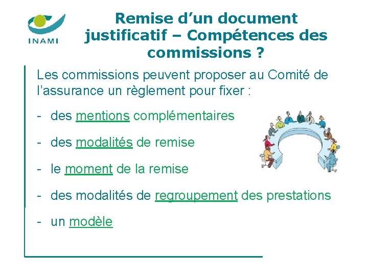 Remise d’un document justificatif – Compétences des commissions ? Les commissions peuvent proposer au Remise d’un document justificatif – Compétences des commissions ? Les commissions peuvent proposer au