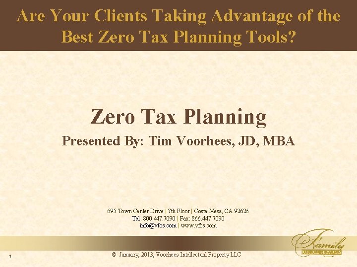 Are Your Clients Taking Advantage of the Best Zero Tax Planning Tools? Zero Tax