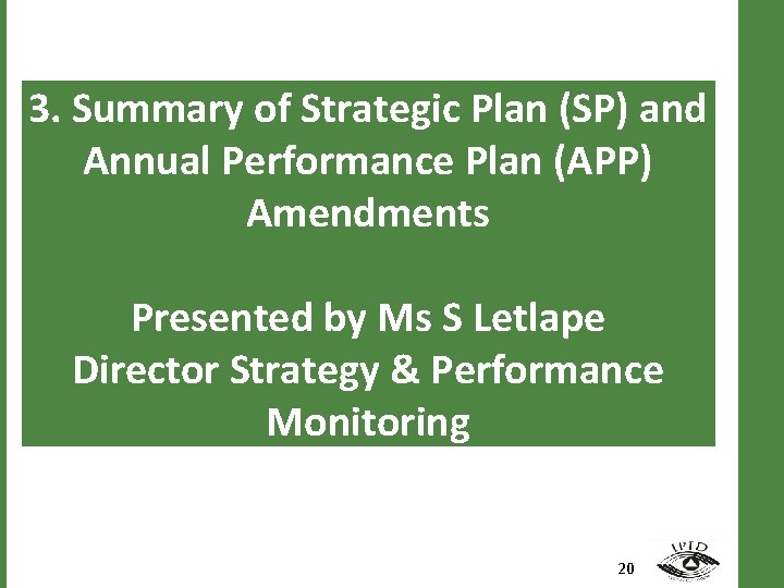 3. Summary of Strategic Plan (SP) and Annual Performance Plan (APP) Amendments Presented by