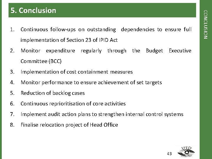 1. Continuous follow-ups on outstanding dependencies to ensure full implementation of Section 23 of