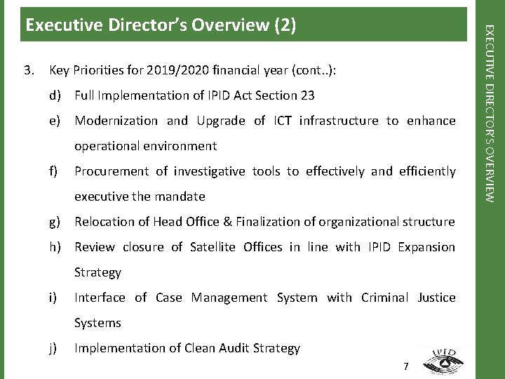 3. Key Priorities for 2019/2020 financial year (cont. . ): d) Full Implementation of