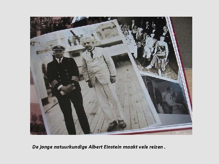 De jonge natuurkundige Albert Einstein maakt vele reizen. 