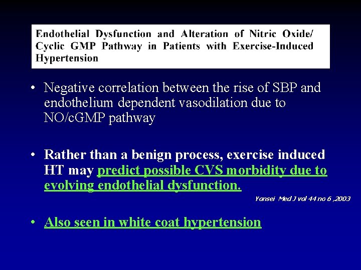  • Negative correlation between the rise of SBP and endothelium dependent vasodilation due