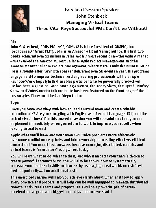 Breakout Session Speaker John Stenbeck Managing Virtual Teams Three Vital Keys Successful PMs Can’t