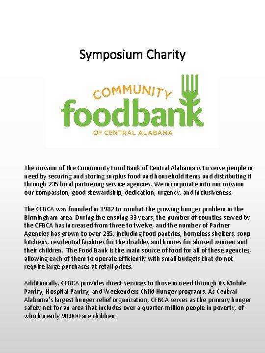 Symposium Charity The mission of the Community Food Bank of Central Alabama is to