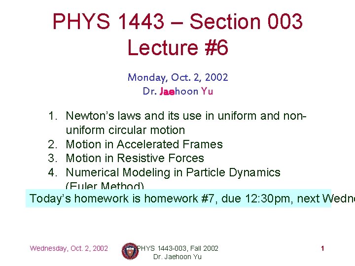 PHYS 1443 Section 003 Lecture 6 Monday Oct