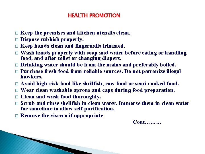HEALTH PROMOTION � � � Keep the premises and kitchen utensils clean. Dispose rubbish