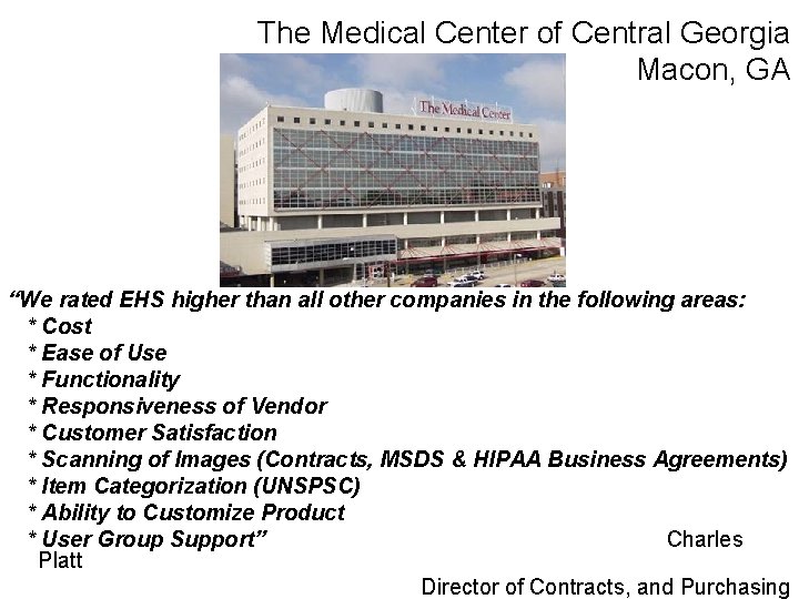 The Medical Center of Central Georgia Macon, GA “We rated EHS higher than all