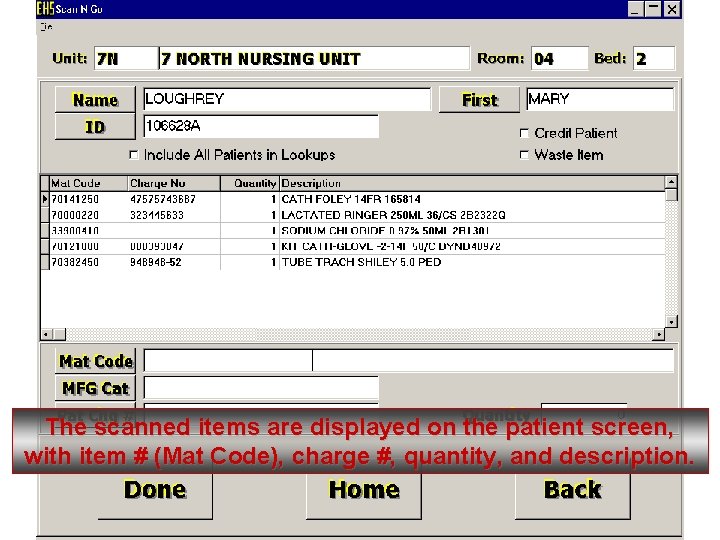 The scanned items are displayed on the patient screen, with item # (Mat Code),