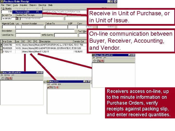 Receive in Unit of Purchase, or in Unit of Issue. On-line communication between Buyer,