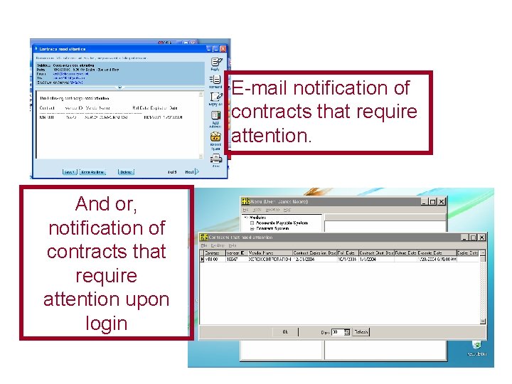 E-mail notification of contracts that require attention. And or, notification of contracts that require