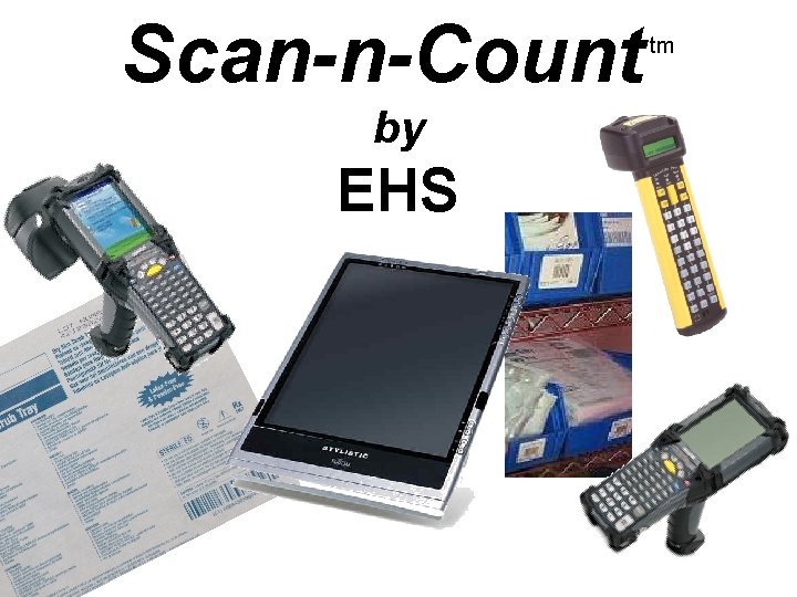 Scan-n-Count by EHS tm 