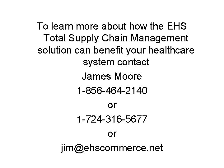 To learn more about how the EHS Total Supply Chain Management solution can benefit