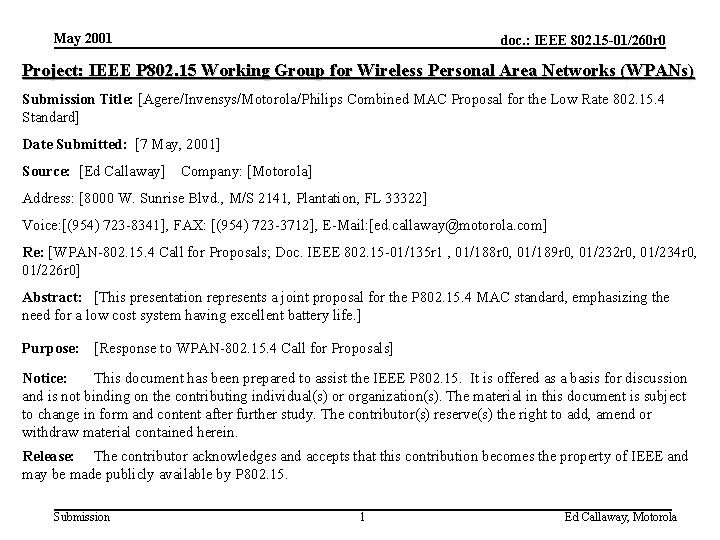 May 2001 doc. : IEEE 802. 15 -01/260 r 0 Project: IEEE P 802.