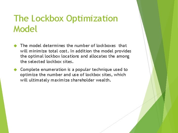 The Lockbox Optimization Model The model determines the number of lockboxes that will minimize The Lockbox Optimization Model The model determines the number of lockboxes that will minimize