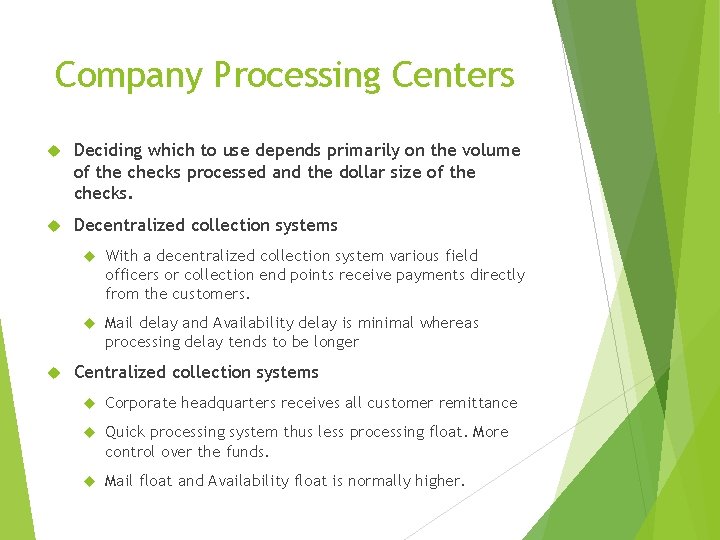 Company Processing Centers Deciding which to use depends primarily on the volume of the Company Processing Centers Deciding which to use depends primarily on the volume of the
